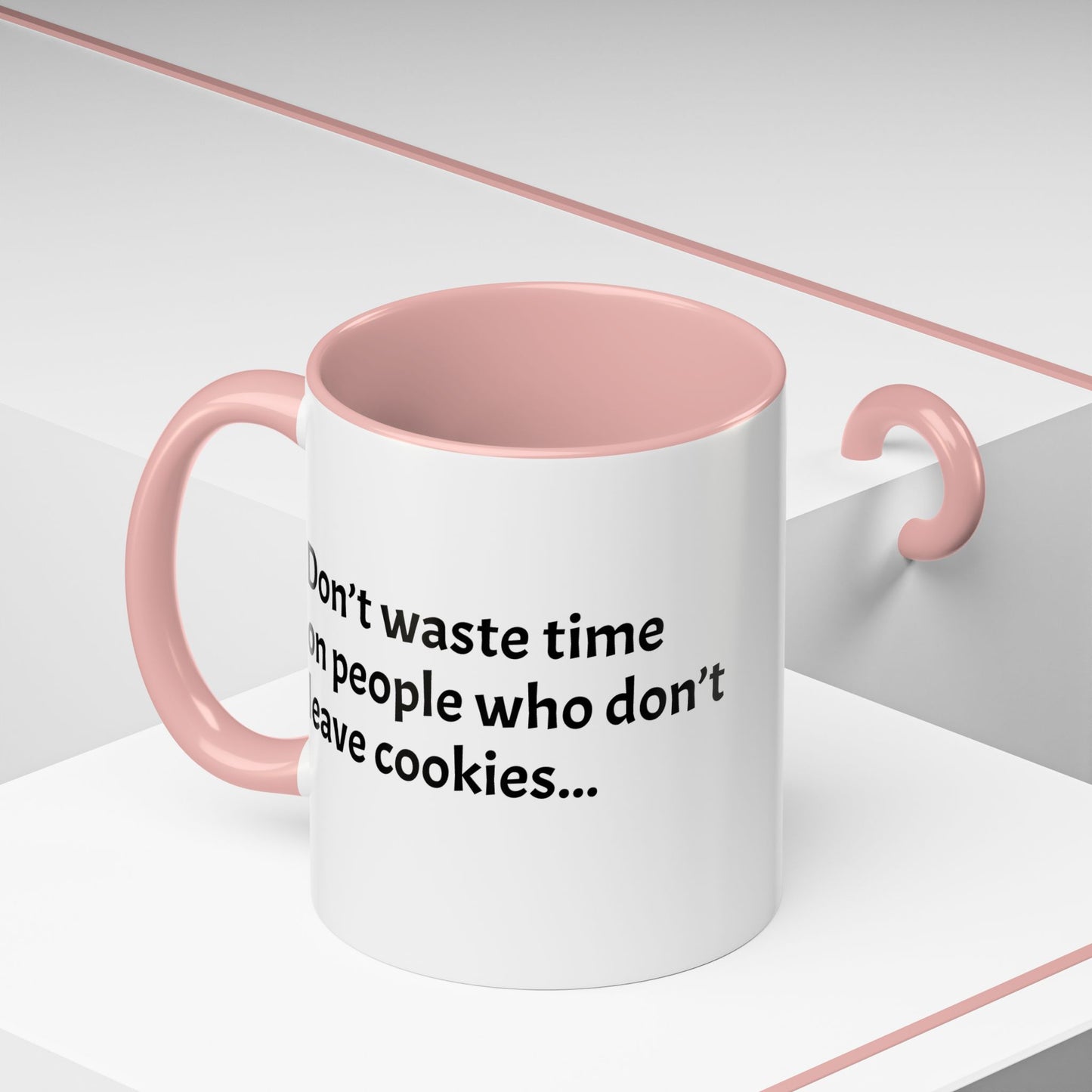 Don’t waste time on people who don’t leave cookies - Festive Holiday Drinkware, Christmas Gift, Winter Warmth, Santa Decor