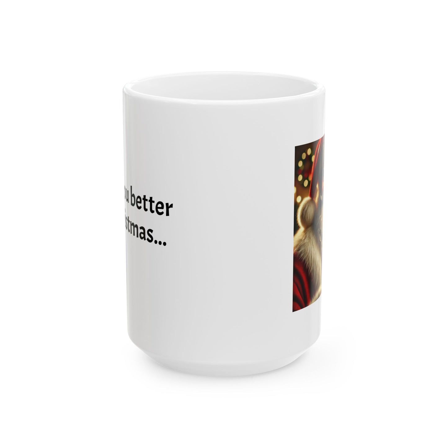 "I liked you better last Christmas" - Ceramic Santa Mug - Perfect Gift for Coffee Lovers, Santa Themed Drinkware, Holiday Cheer, 11oz, 15oz