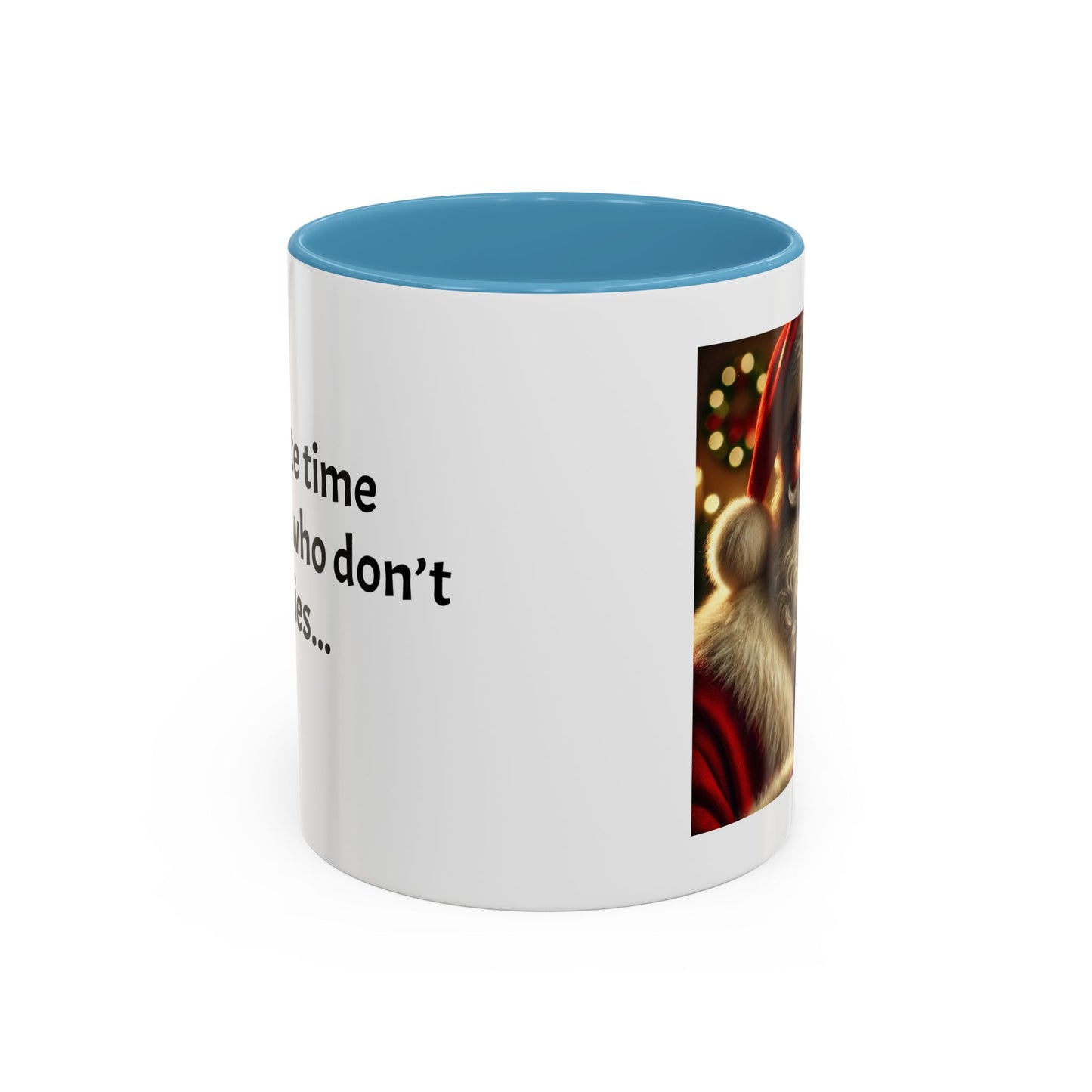 Don’t waste time on people who don’t leave cookies - Festive Holiday Drinkware, Christmas Gift, Winter Warmth, Santa Decor
