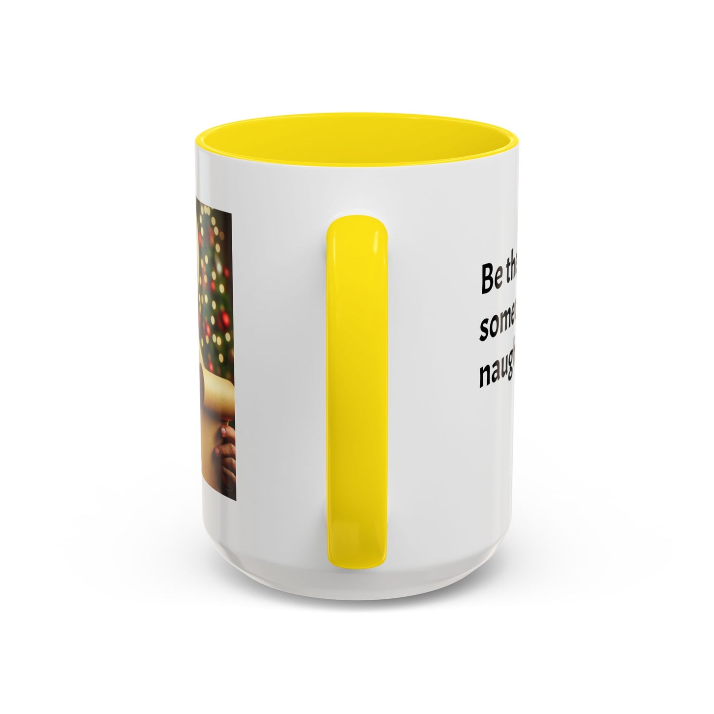 Be the reason someone’s on the naughty list -  Santa Accent Coffee Mug – Holiday Cheer Gift (11oz)