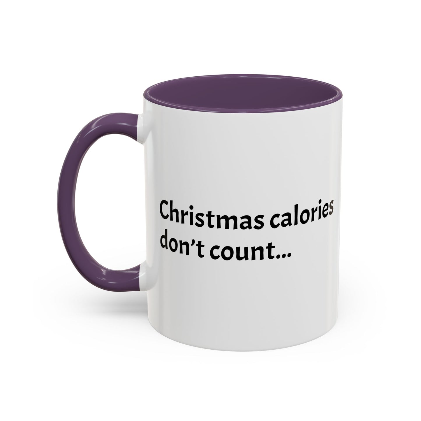 Christmas calories don't count... -  Holiday Cheer Gift!  (11oz)