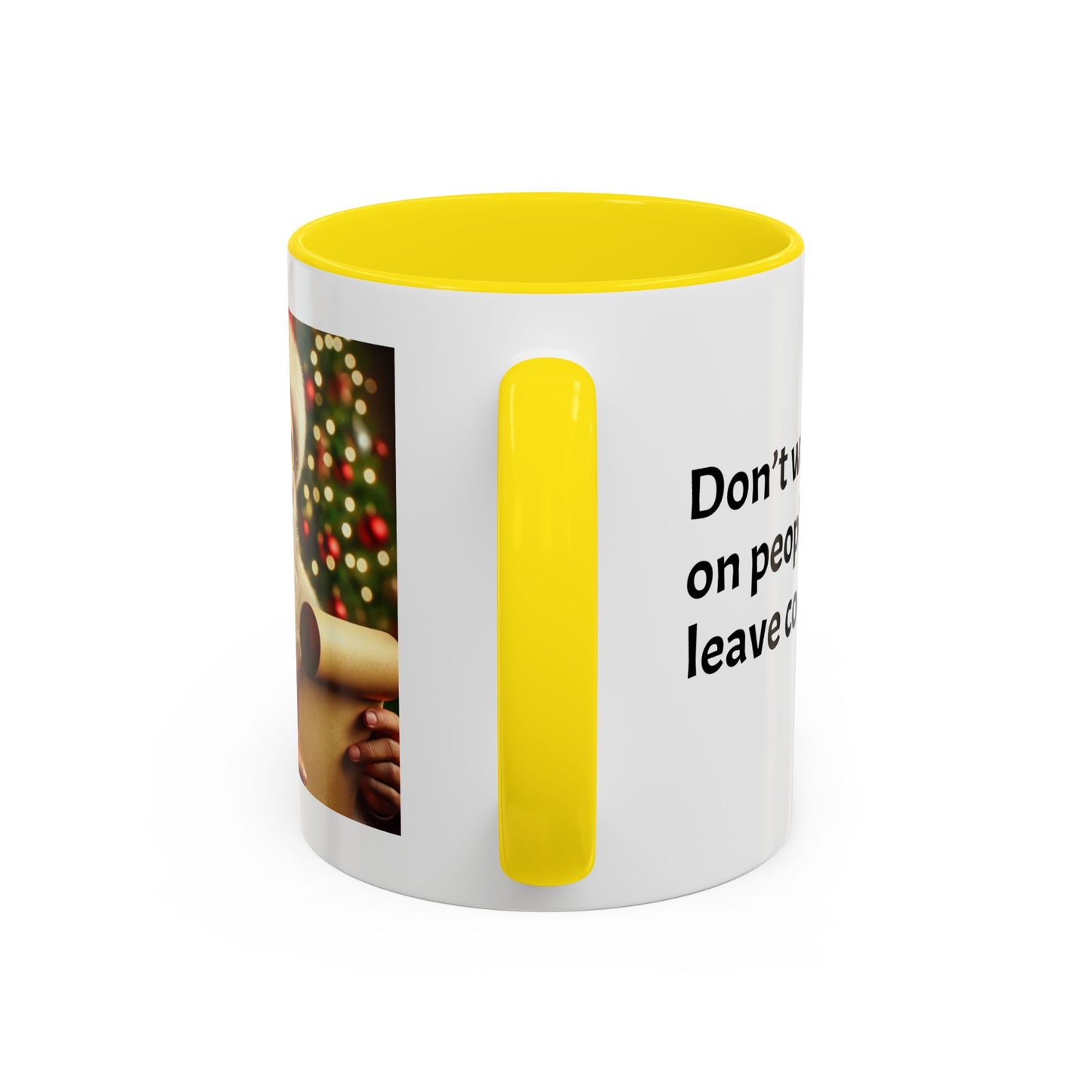 Don’t waste time on people who don’t leave cookies - Festive Holiday Drinkware, Christmas Gift, Winter Warmth, Santa Decor
