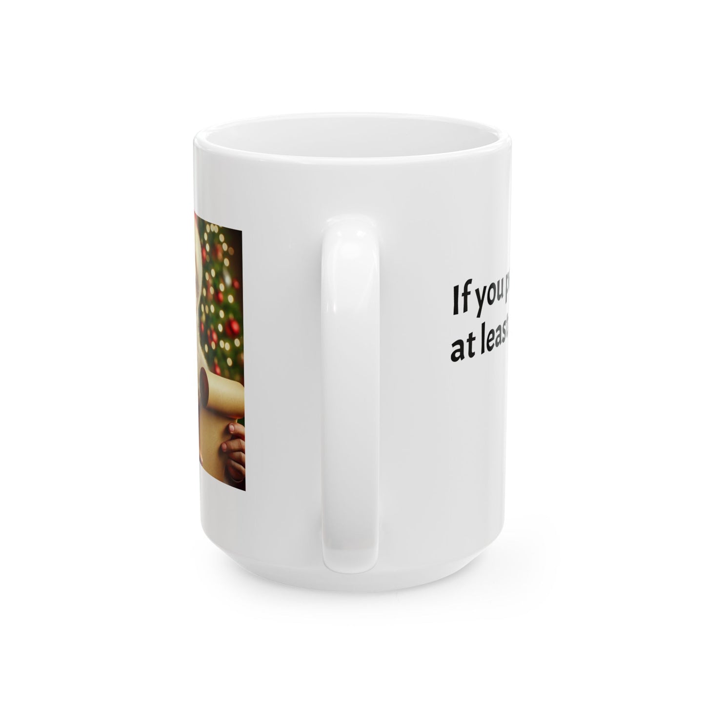 If you peek, at least act surprised.- Perfect Gift for Coffee Lovers, Santa Themed Drinkware, Holiday Cheer, 11oz, 15oz