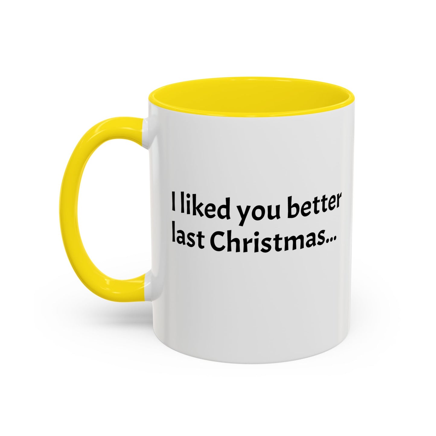 I liked you better last Christmas - Festive Holiday Drinkware, Christmas Gift, Winter Warmth, Santa Decor