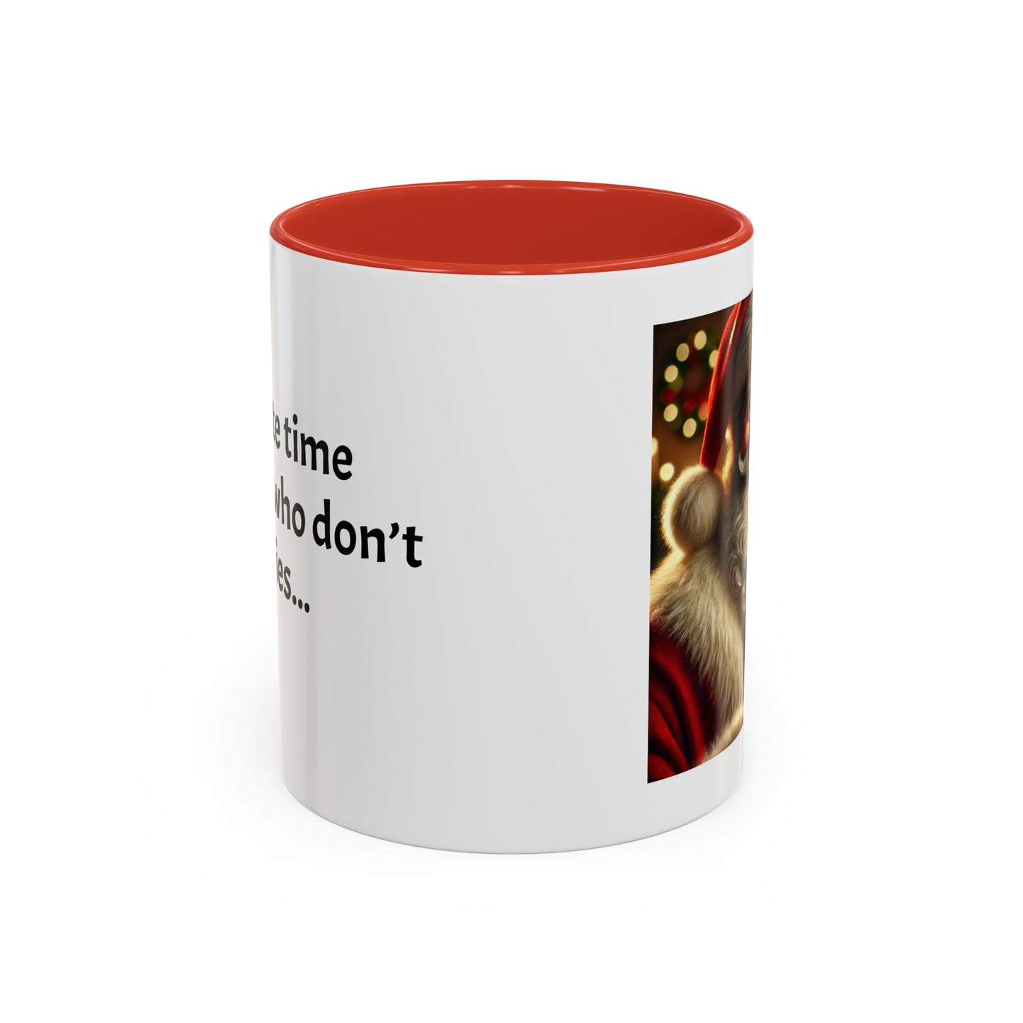 Don’t waste time on people who don’t leave cookies - Festive Holiday Drinkware, Christmas Gift, Winter Warmth, Santa Decor