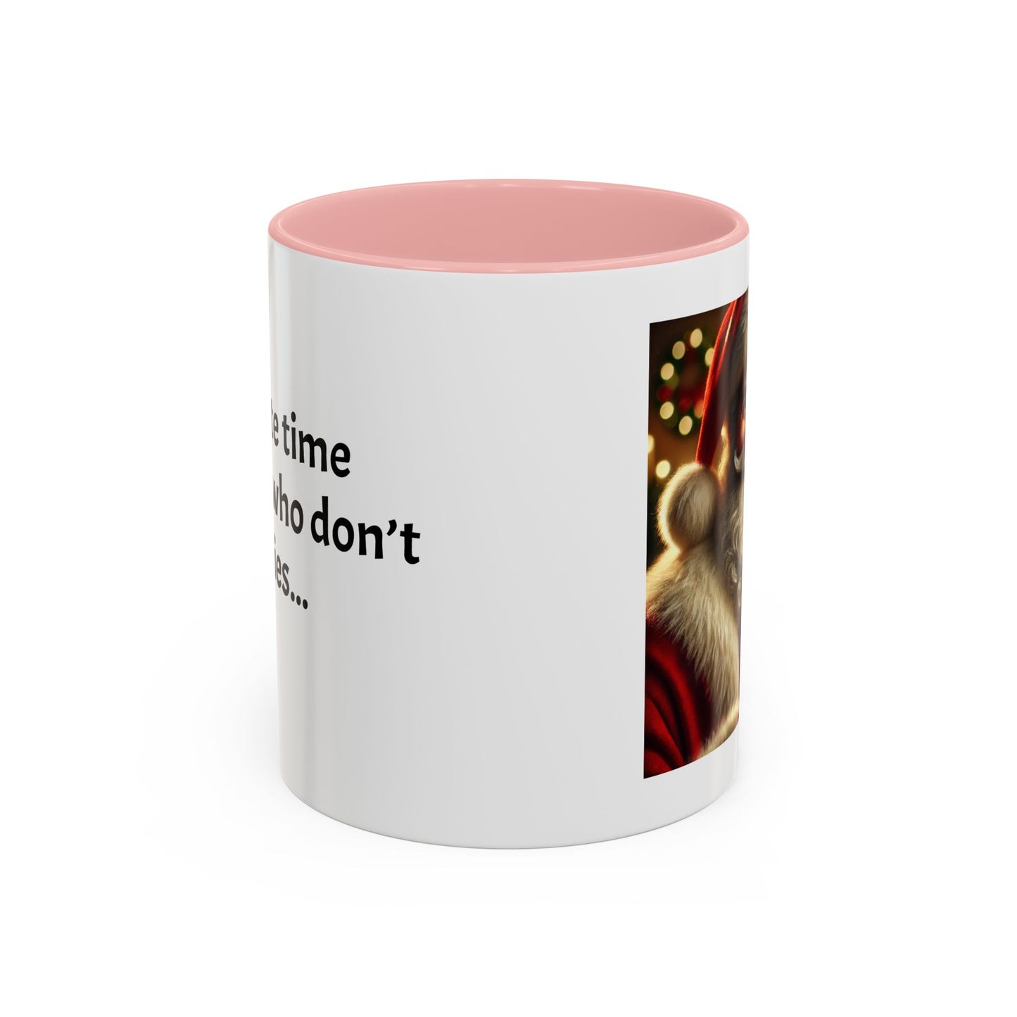 Don’t waste time on people who don’t leave cookies - Festive Holiday Drinkware, Christmas Gift, Winter Warmth, Santa Decor