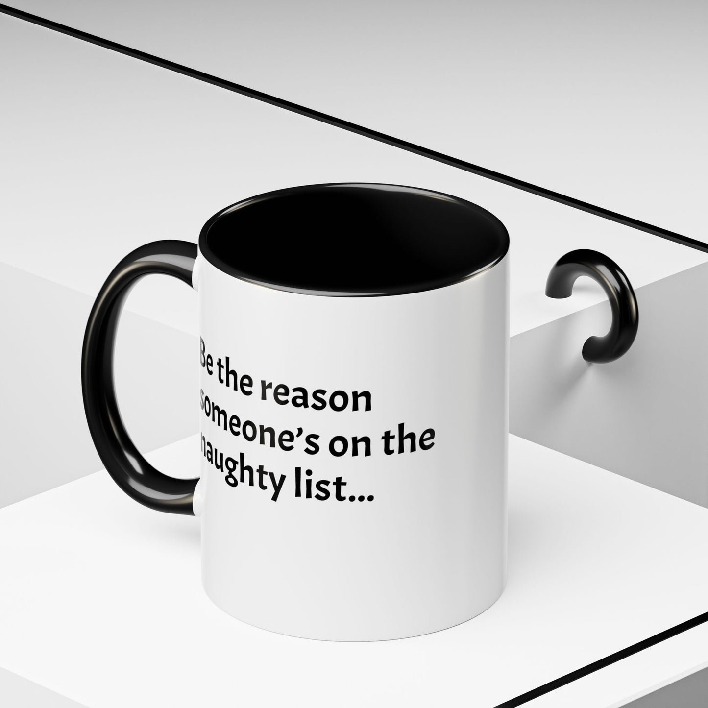 Be the reason someone’s on the naughty list -  Santa Accent Coffee Mug – Holiday Cheer Gift (11oz)