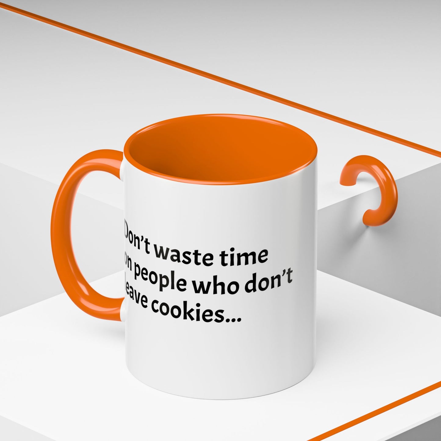 Don’t waste time on people who don’t leave cookies - Festive Holiday Drinkware, Christmas Gift, Winter Warmth, Santa Decor