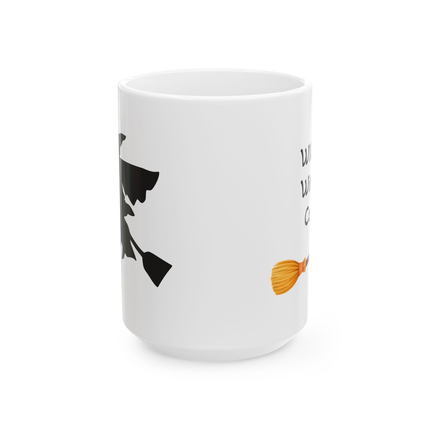 Wicked Without Coffee Ceramic Mug - Perfect for Halloween, Gift for Coffee Lovers  (11oz / 15oz)
