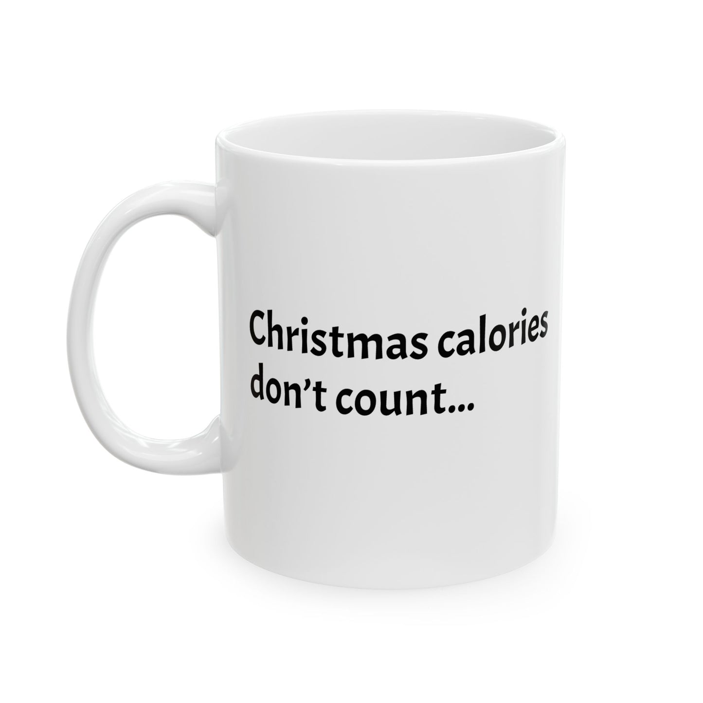 Christmas calories don't count... - Santa Coffee Mug – Holiday Cheer Gift (11oz / 15oz)