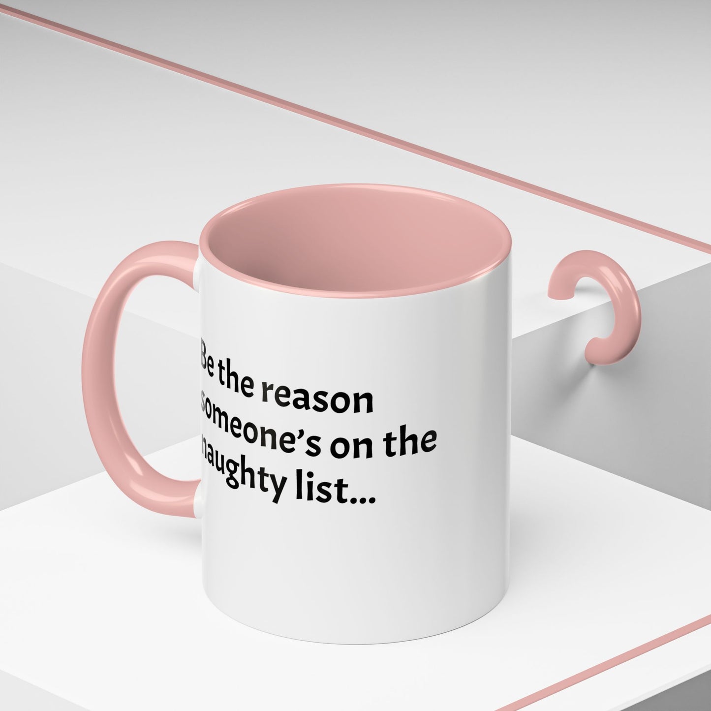 Be the reason someone’s on the naughty list -  Santa Accent Coffee Mug – Holiday Cheer Gift (11oz)