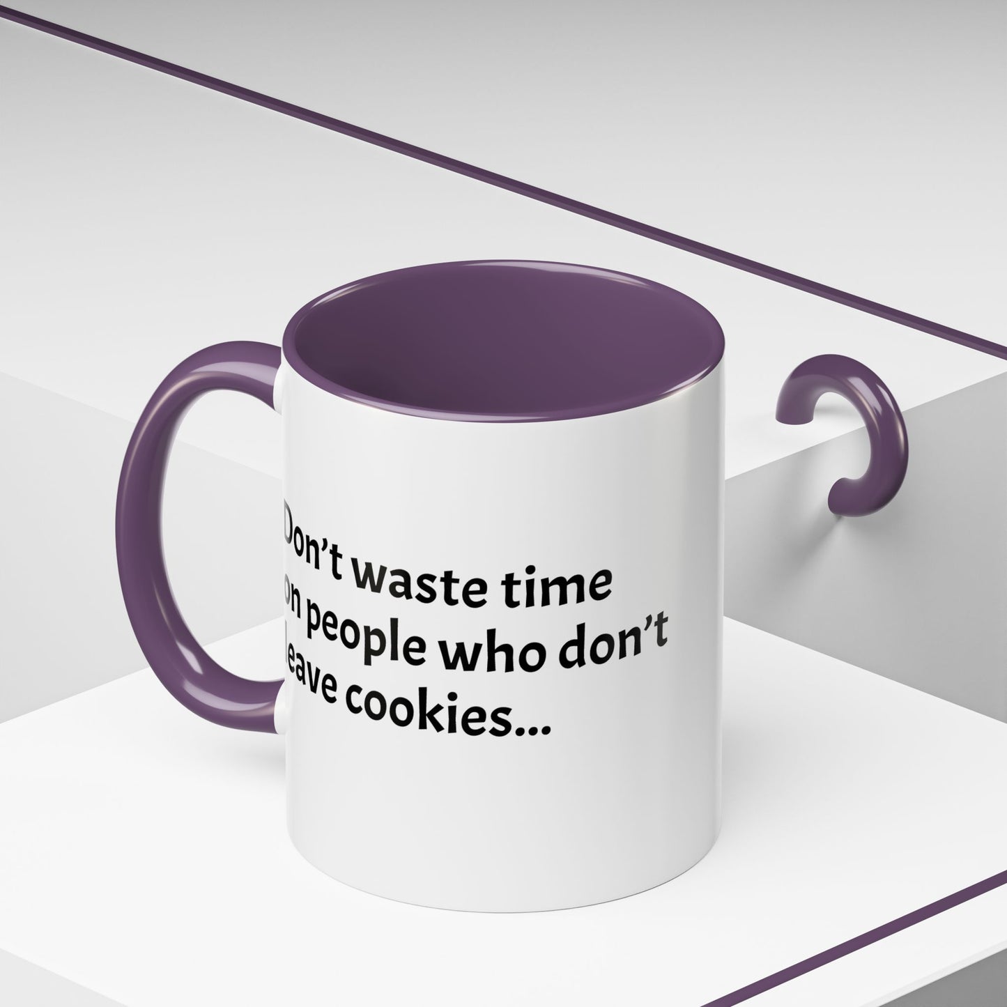 Don’t waste time on people who don’t leave cookies - Festive Holiday Drinkware, Christmas Gift, Winter Warmth, Santa Decor