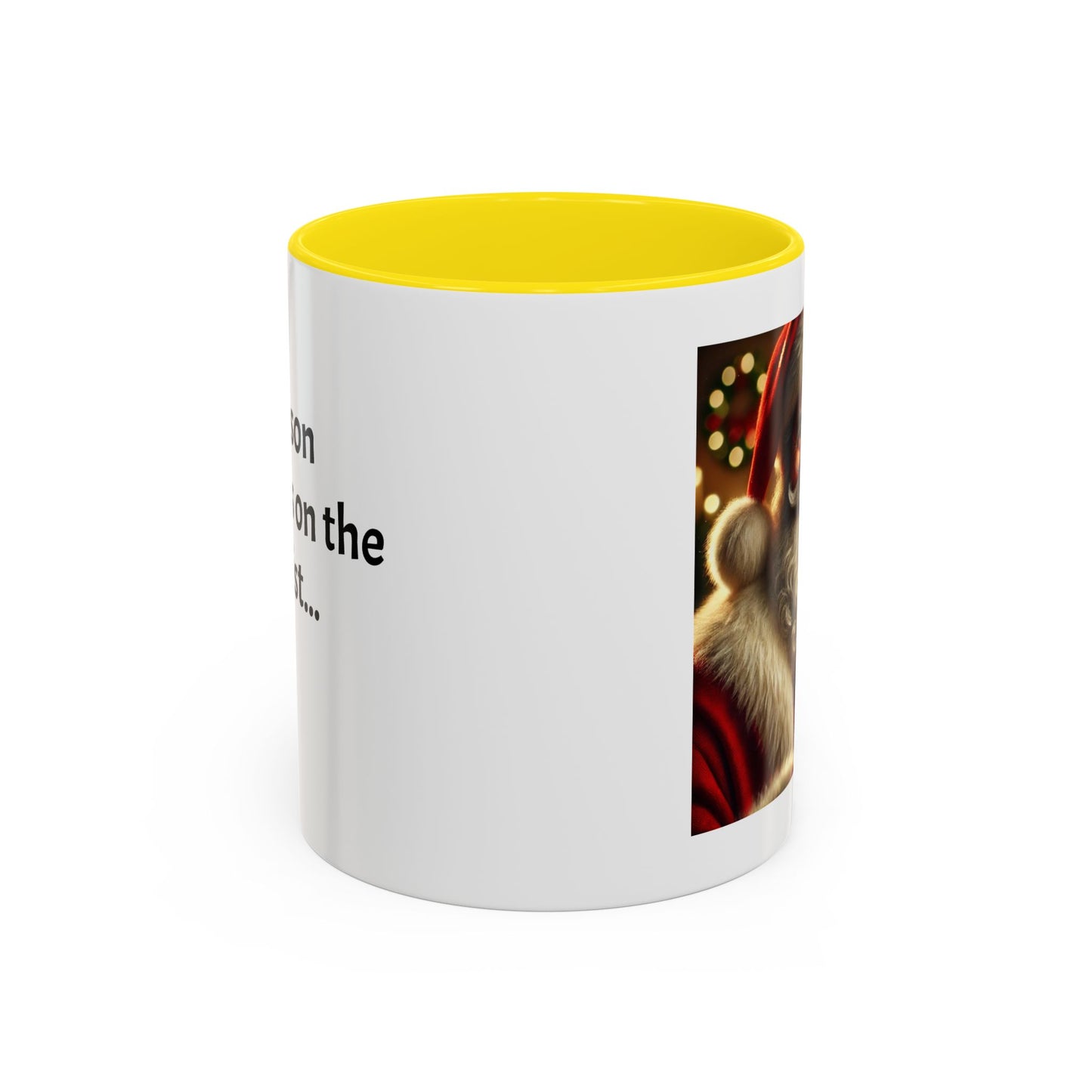 Be the reason someone’s on the naughty list -  Santa Accent Coffee Mug – Holiday Cheer Gift (11oz)