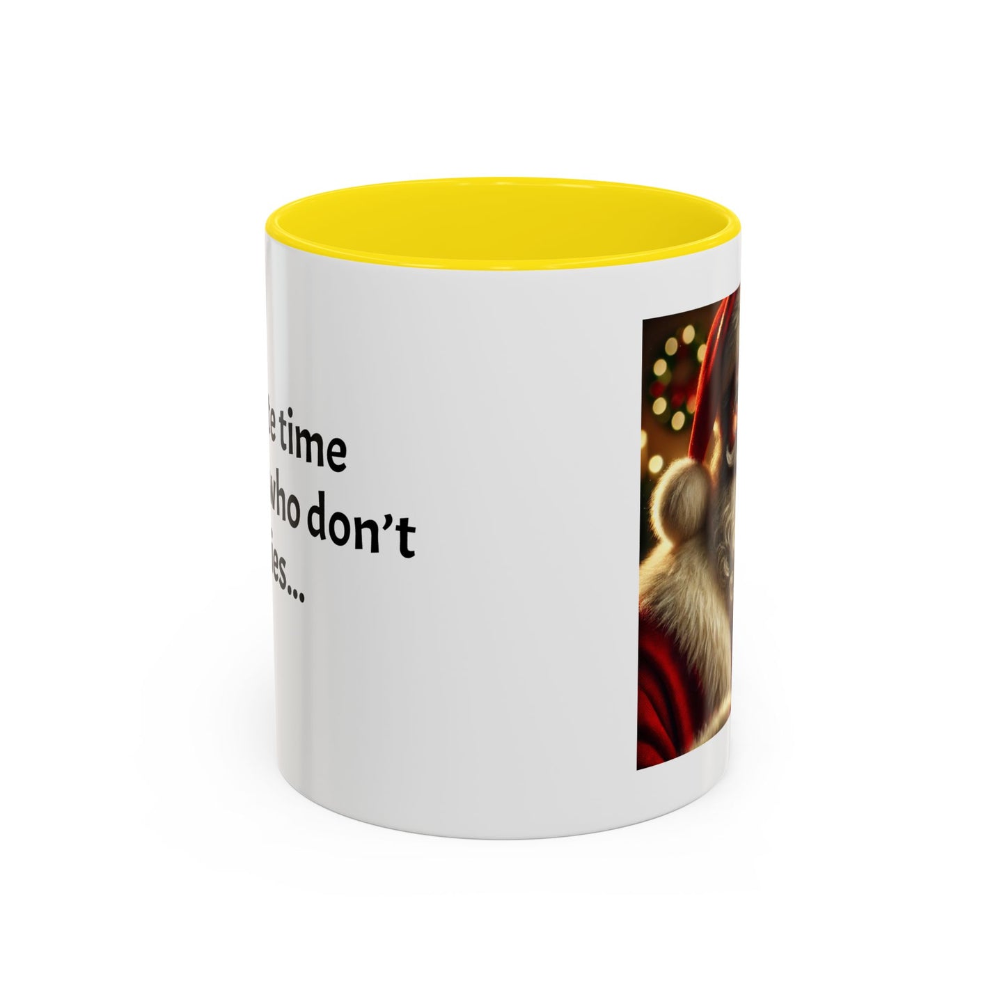 Don’t waste time on people who don’t leave cookies - Festive Holiday Drinkware, Christmas Gift, Winter Warmth, Santa Decor