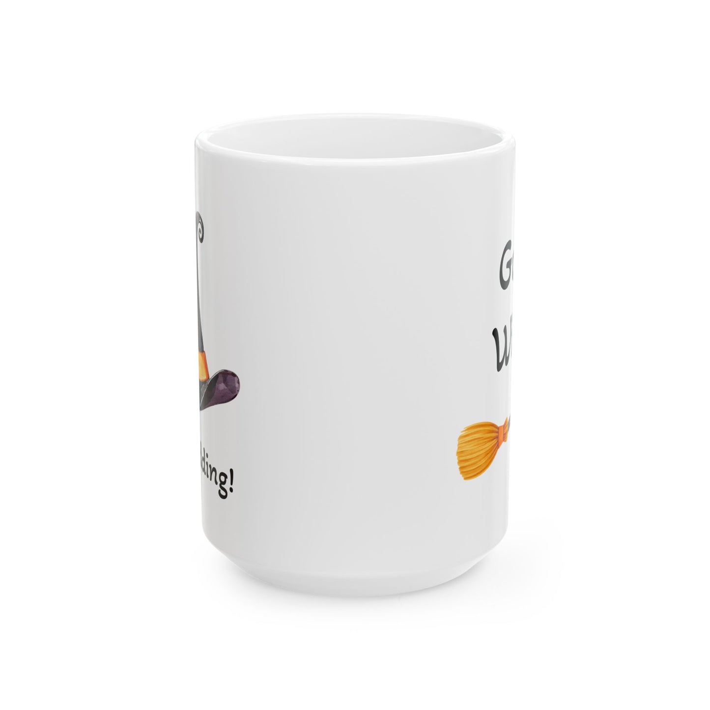 Good Witch "Just Kidding" Ceramic Mug - Perfect for Halloween, Gift for Coffee Lovers  (11oz / 15oz)