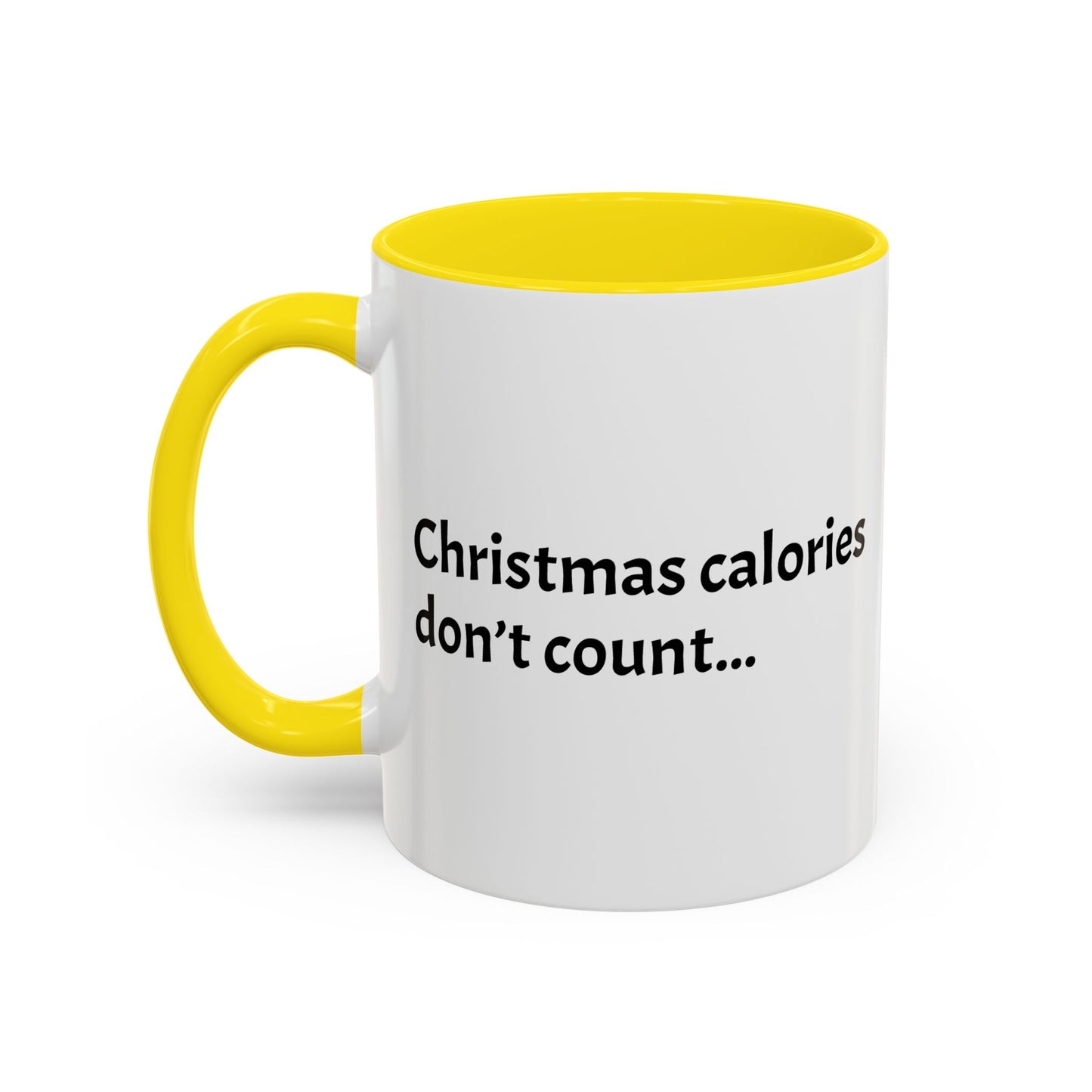 Christmas calories don't count... -  Holiday Cheer Gift!  (11oz)