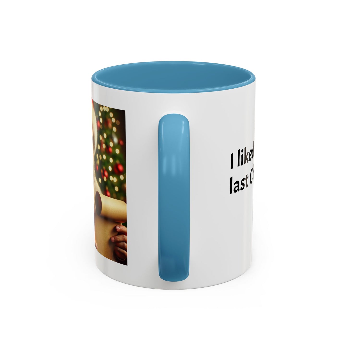 I liked you better last Christmas - Festive Holiday Drinkware, Christmas Gift, Winter Warmth, Santa Decor