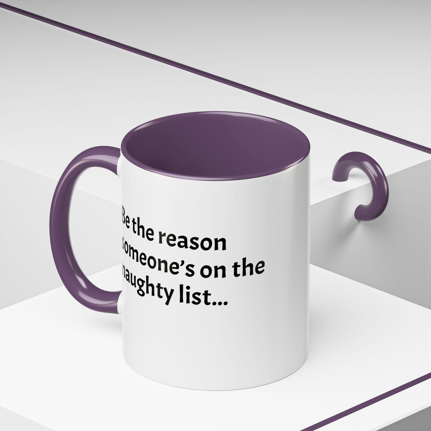 Be the reason someone’s on the naughty list -  Santa Accent Coffee Mug – Holiday Cheer Gift (11oz)