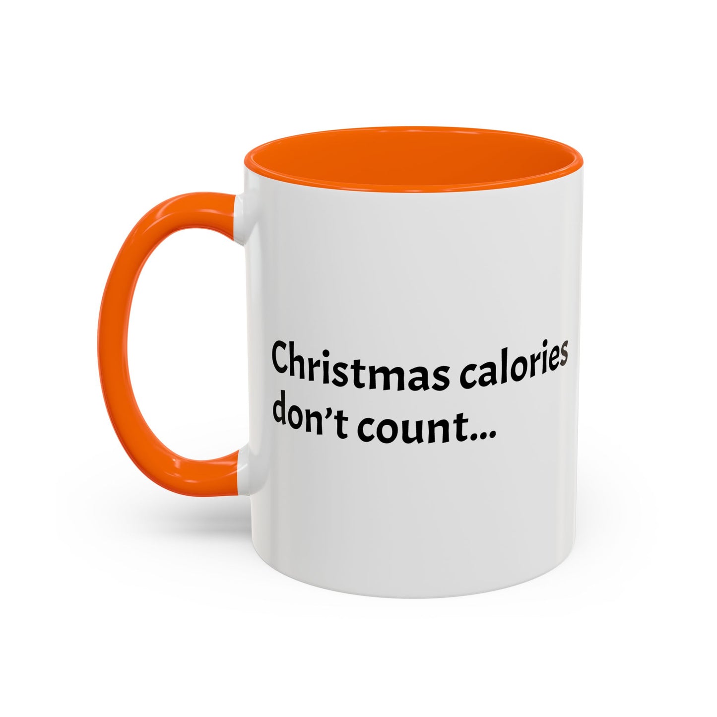 Christmas calories don't count... -  Holiday Cheer Gift!  (11oz)