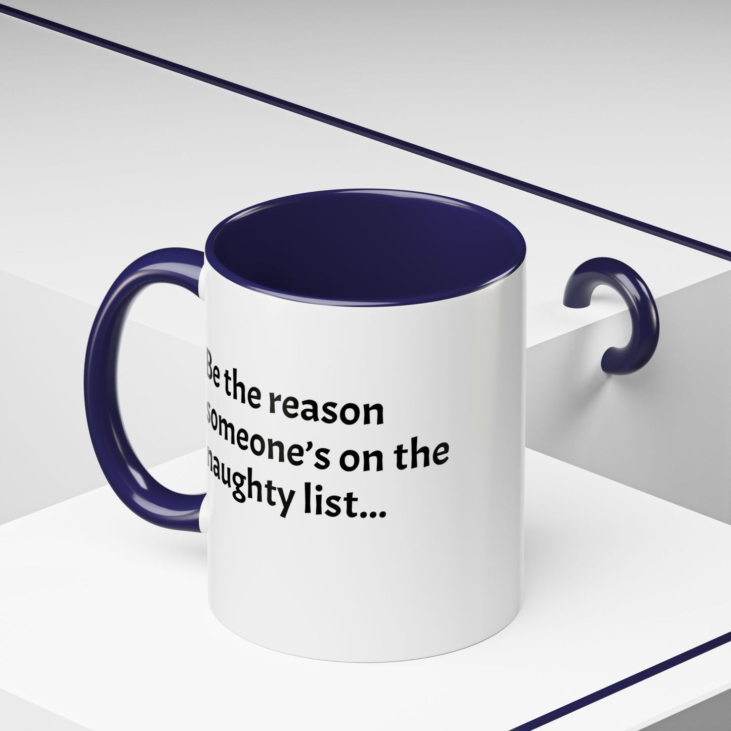 Be the reason someone’s on the naughty list -  Santa Accent Coffee Mug – Holiday Cheer Gift (11oz)