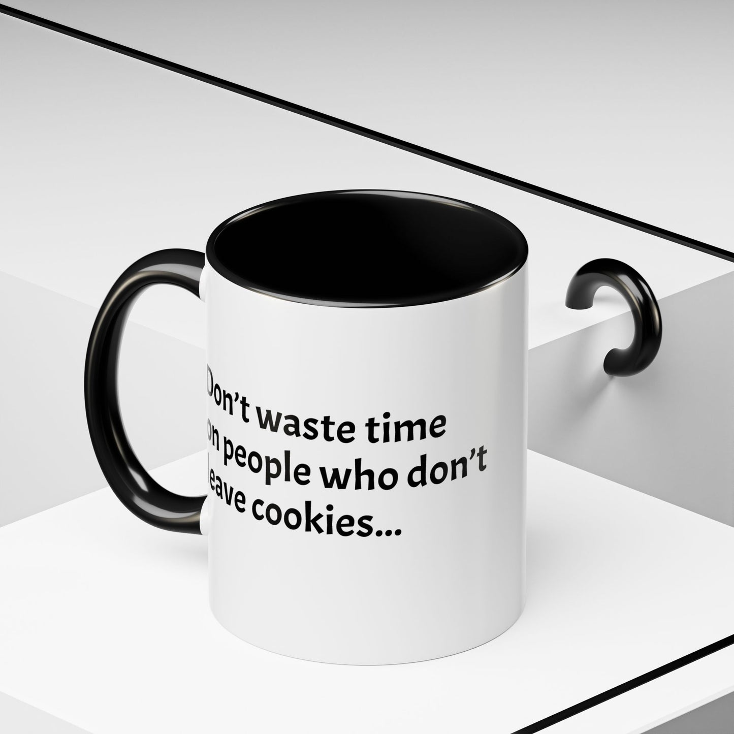Don’t waste time on people who don’t leave cookies - Festive Holiday Drinkware, Christmas Gift, Winter Warmth, Santa Decor