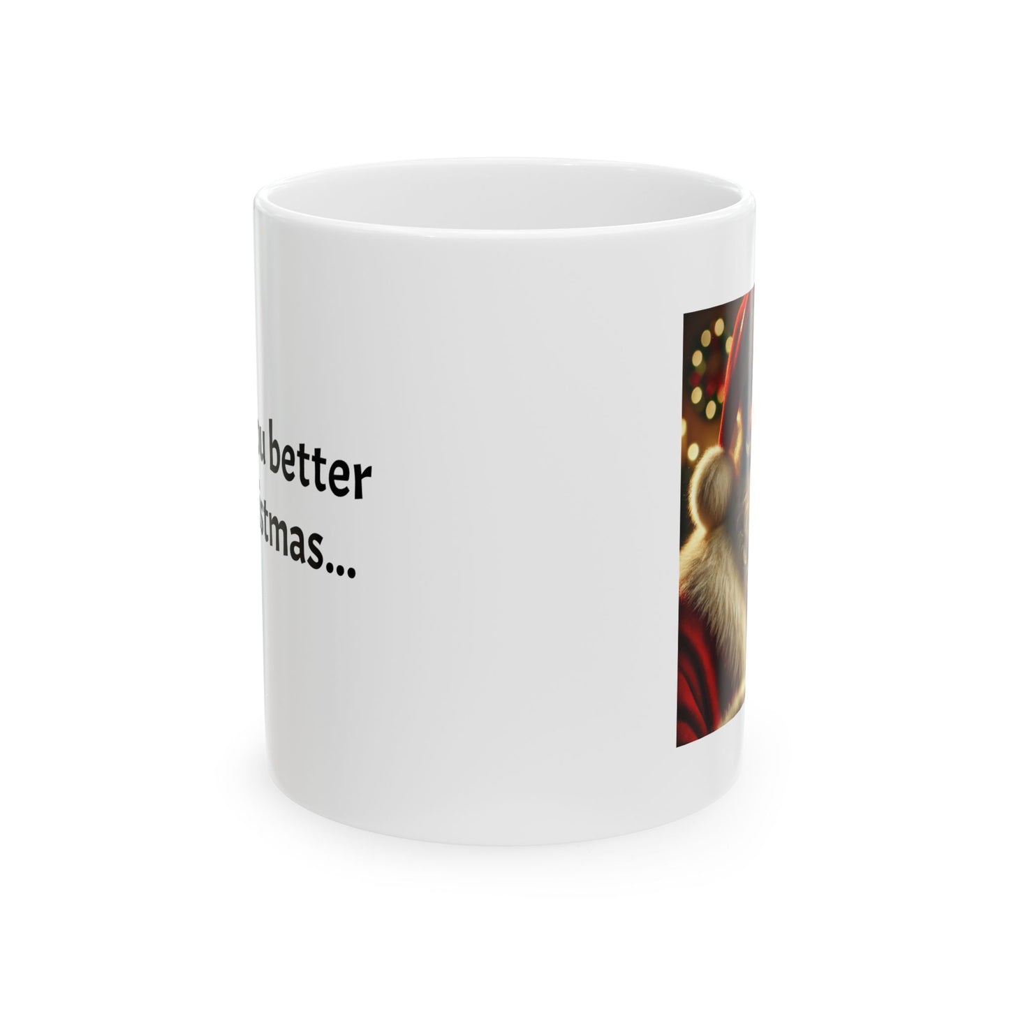 "I liked you better last Christmas" - Ceramic Santa Mug - Perfect Gift for Coffee Lovers, Santa Themed Drinkware, Holiday Cheer, 11oz, 15oz