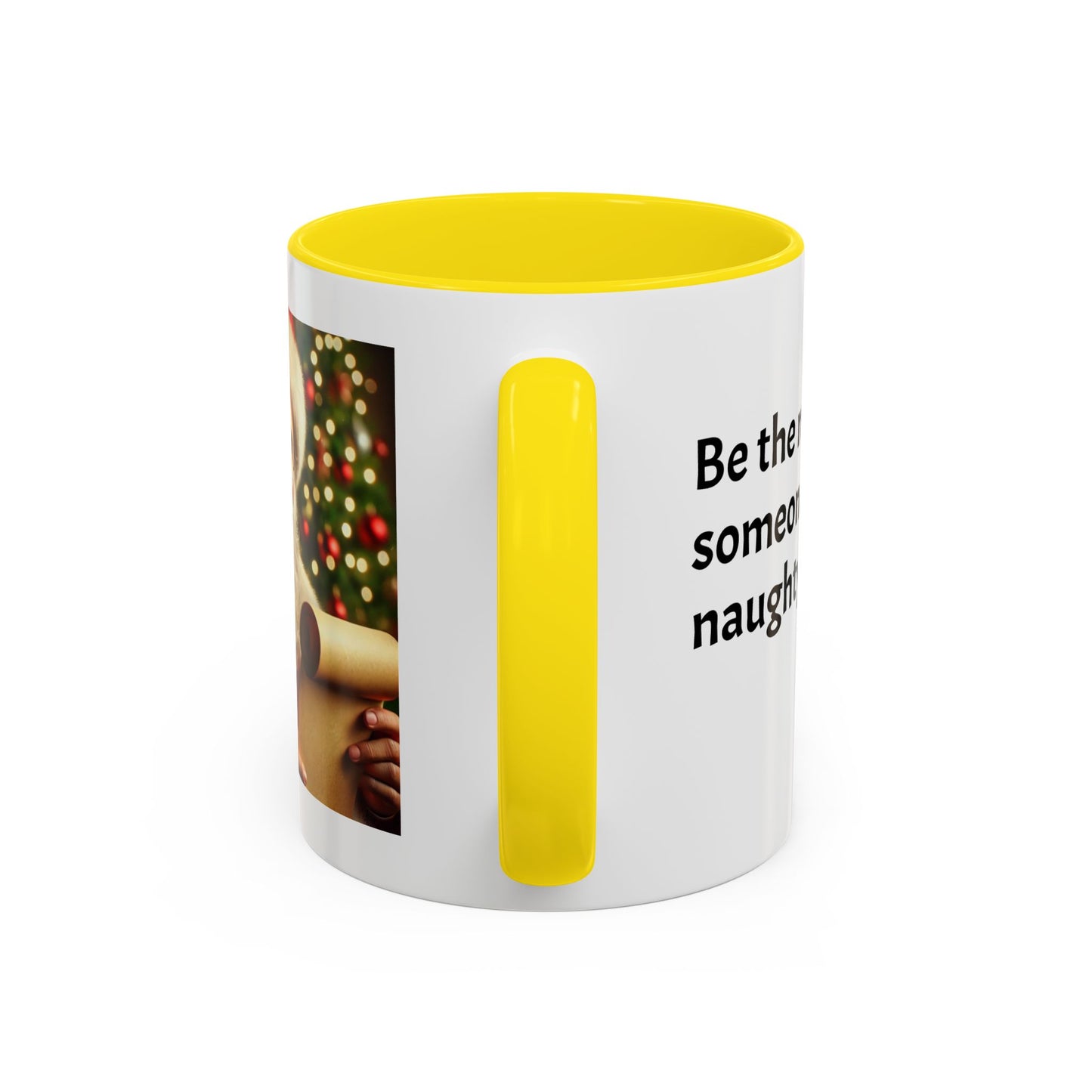 Be the reason someone’s on the naughty list -  Santa Accent Coffee Mug – Holiday Cheer Gift (11oz)